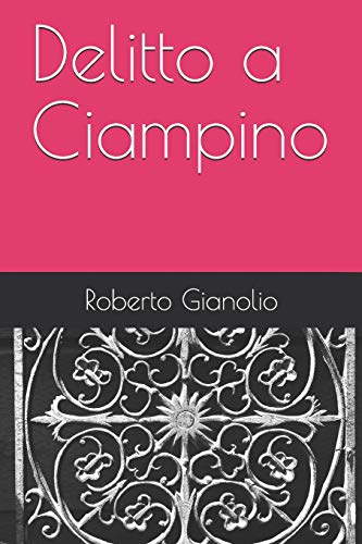 Delitto A Ciampino (Giallo) (Italian Edition)