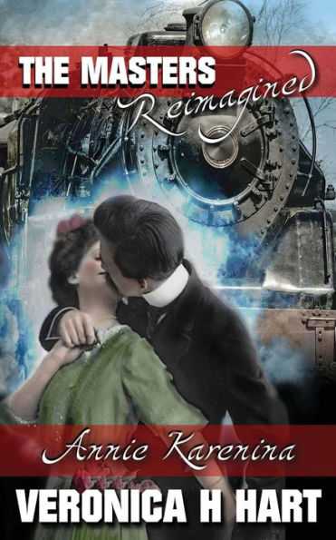 Annie Karenina: A Masters Reimagined Story