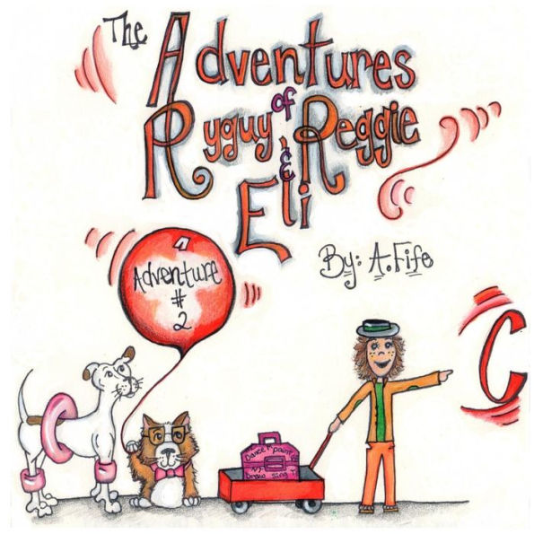 The Adventures Of Ryguy, Reggie & Eli: Adventure # 2