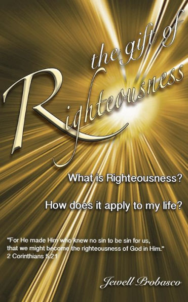 The Gift Of Righteousness: What Is Righteousness?