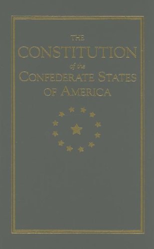 Constitution Of The Confederate States (Books Of American Wisdom)