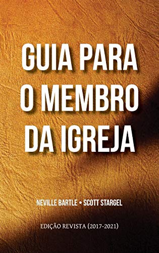 Guia para o membro da igreja (edi??o revista 2017-2021): Um gui?o de f??cil leitura para o manual da Igreja do Nazareno (Portuguese Edition)