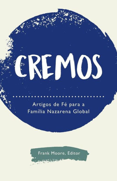 Cremos: Artigos De Fe Para A Fam?lia Nazarena Global (Portuguese Edition)