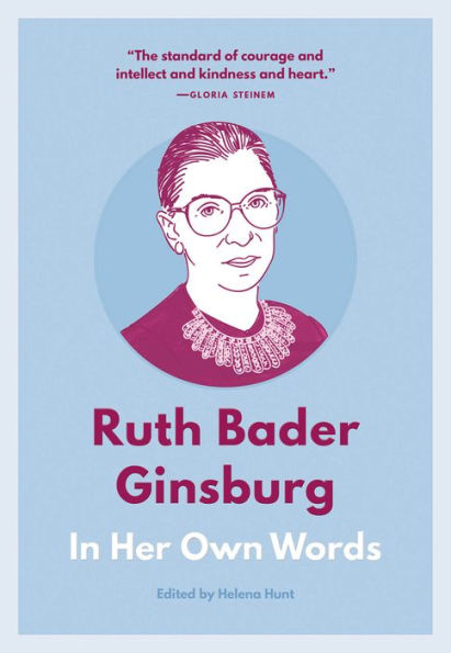 Ruth Bader Ginsburg: In Her Own Words (In Their Own Words Series)