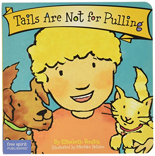 Tails Are Not For Pulling (Board Book) (Best Behavior Series)