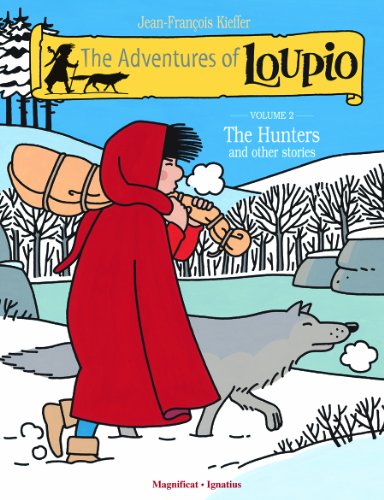 The Adventures Of Loupio, Volume 2: The Hunters And Other Stories (Volume 2)