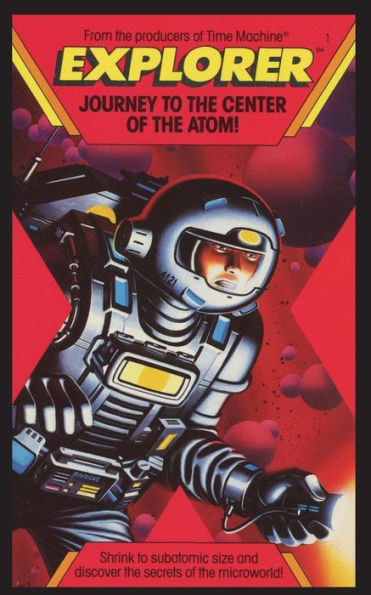 Explorer, Journey To The Center Of The Atom!