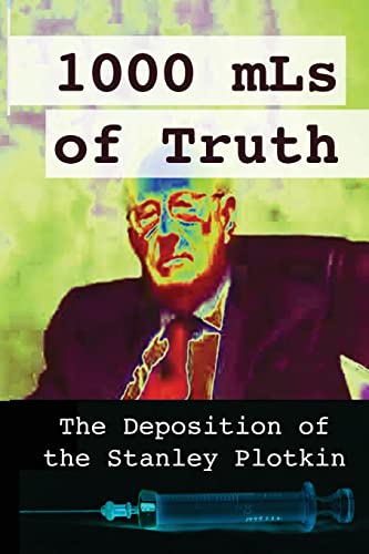 1000 Mls Of Truth: The Deposition Of Stanley Plotkin