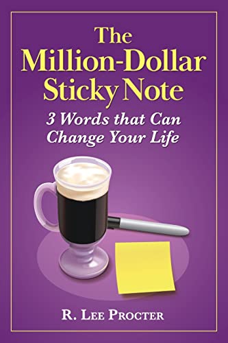 The Million-Dollar Sticky Note : 3 Words That Can Change Your Life
