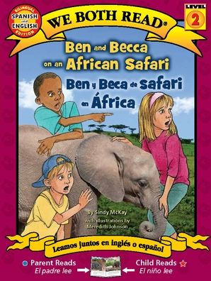 Ben And Becca On An African Safari/ Ben Y Beca De Safari En ?frica (We Both Read Bilingual) (English And Spanish Edition)