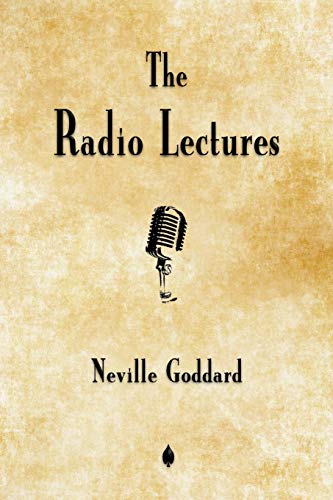 Neville Goddard: The Radio Lectures