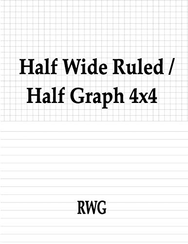Half Wide Ruled / Half Graph 4X4: 100 Pages 8.5" X 11"