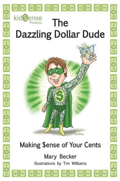 The Dazzling Dollar Dude - 9781610057592