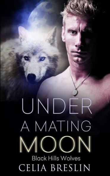 Under A Mating Moon (Black Hills Wolves)