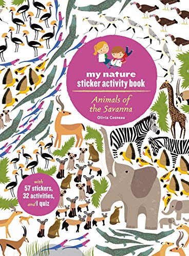 Animals Of The Savanna: My Nature Sticker Activity Book
