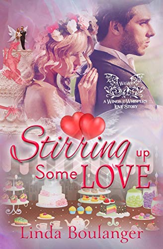 Stirring Up Some Love (A Wings & Whispers Love Story)