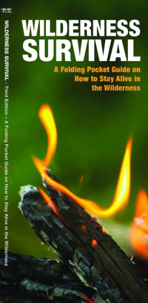 Wilderness Survival: A Folding Pocket Guide On How To Stay Alive In The Wilderness (Outdoor Skills And Preparedness)