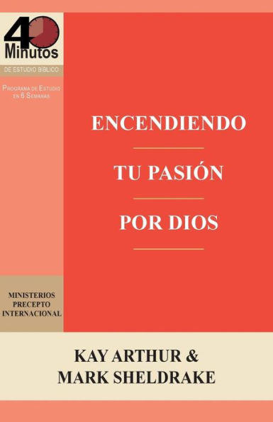 Encendiendo Tu Pasion Por Dios / Ignite Your Passion For God (Spanish Edition)