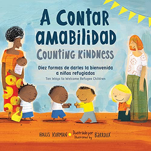 A Contar Amabilidad: Diez Formas De Darles La Bienvenida A Ni????Os Refugiados - 9781623543129