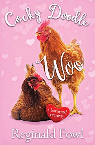 Cocky Doodle Woo: Valentines from the Hen House (Cocky Doodle Doo)