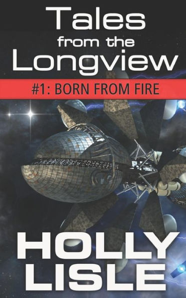 Born From Fire (Tales From The Longview)