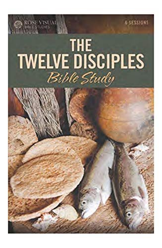 The Twelve Disciples (Rose Visual Bible Studies Series)