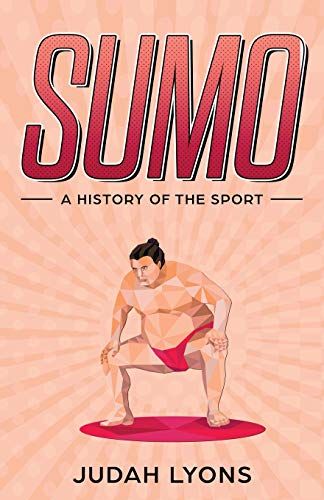 Sumo: A History Of The Sport (Sports Shorts)