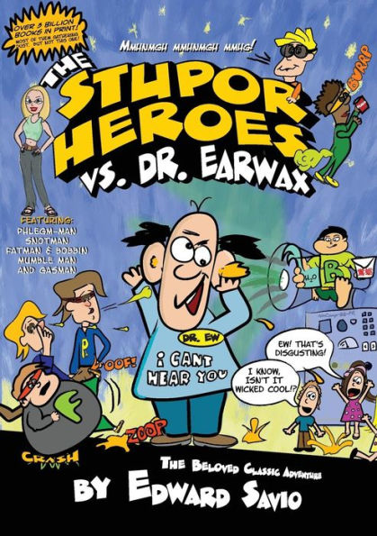 The Stupor Heroes Vs. Dr. Earwax