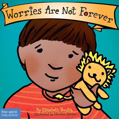 Worries Are Not Forever (Best Behavior® Board Book Series)