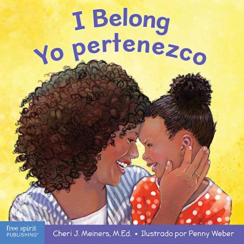 I Belong/Yo pertenezco: A board book about being part of a family and a group/Un libro sobre formar parte de una familia y un grupo (Learning About Me & You) (English and Spanish Edition)