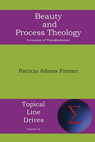 Beauty and Process Theology: A Journey of Transformation (Topical Line Drives) - 9781631996214