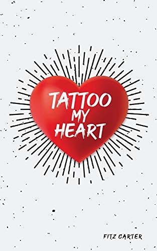 Tattoo My Heart - 9781632218728