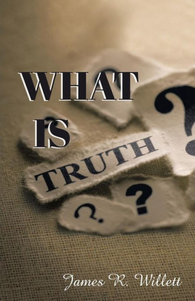 What Is Truth? - 9781633020313