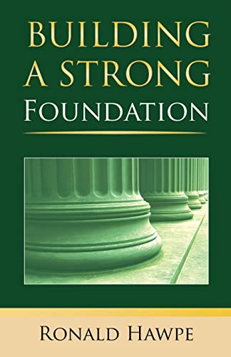 Building A Strong Foundation (Back To The Basics)