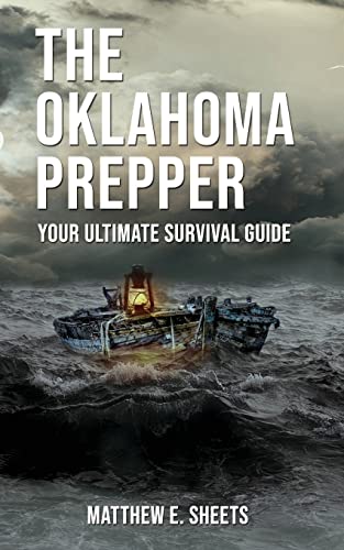The Oklahoma Prepper - Your Ultimate Survival Guide