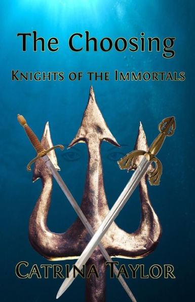 The Choosing: Knights Of The Immortals