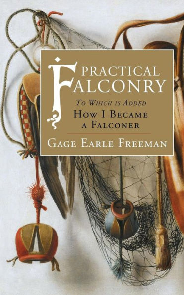 Practical Falconry: To Which Is Added, How I Became A Falconer - 9781633915343