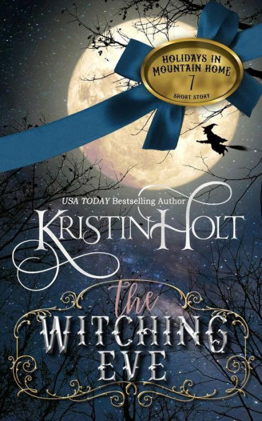 The Witching Eve (Holidays In Mountain Home)