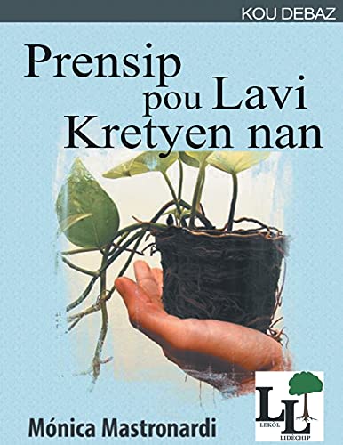 Prensip Pou Lavi Kretyen Nan (Haitian Edition)