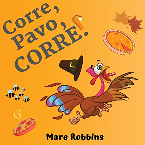 Corre Pavo Corre (Spanish Edition)