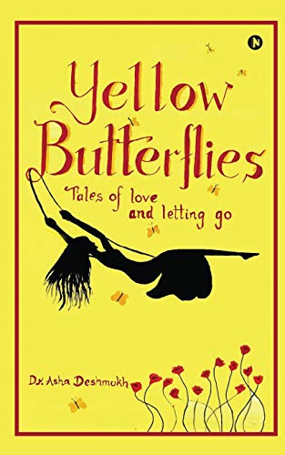 YELLOW BUTTERFLIES: Tales of love and letting go