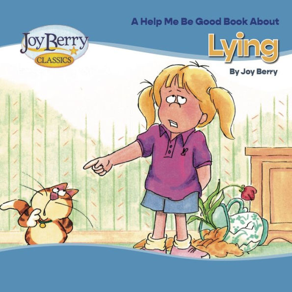 A Children's Book About Lying (Help Me Be Good Series)