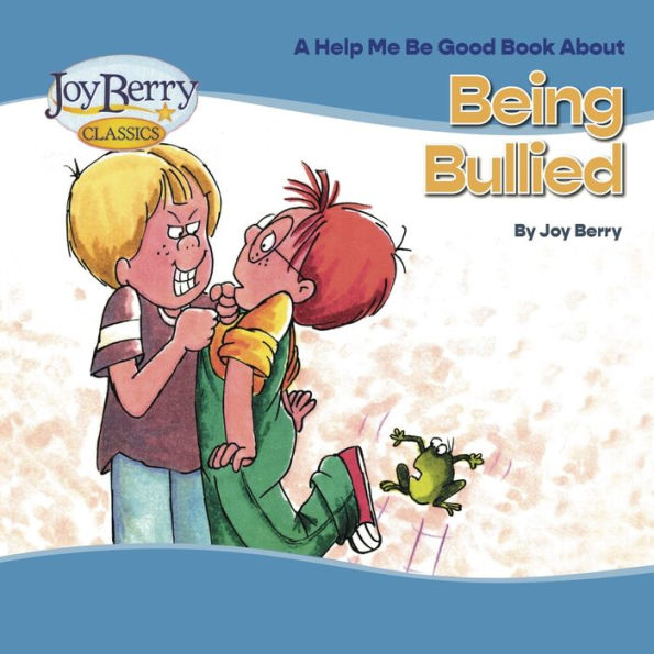 A Help Me Be Good Book About Being Bullied