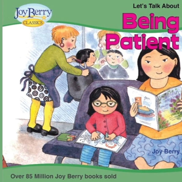 Let's Talk About Being Patient - 9781636170886