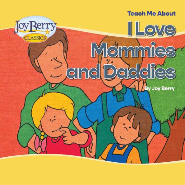 Teach Me About Mommies And Daddies