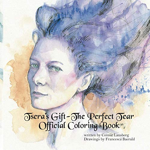 Tsera's Gift-The Perfect Tear: Official Water Coloring Book