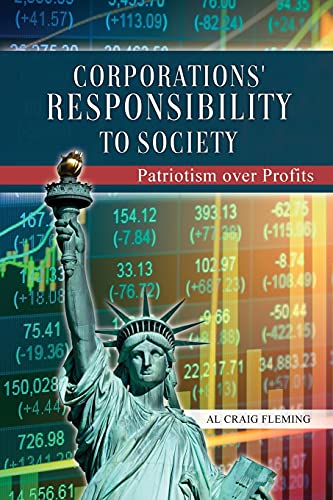 Corporations' Responsibility To Society: Patriotism Over Profits