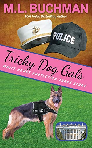 Tricky Dog Gals (White House Protection Force story)