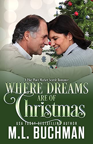 Where Dreams Are Of Christmas: A Pike Place Market Seattle Romance