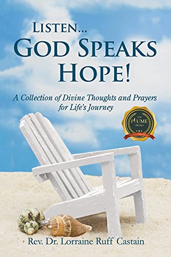 Listen... God Speaks Hope!: A Collection Of Divine Thoughts And Prayers For Life's Journey - 9781637283530